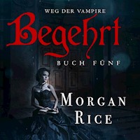 Begehrt (Band #5 Der Weg Der Vampire) - Morgan Rice - Hörbuch