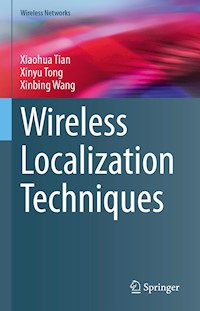 Wireless Localization Techniques - Xiaohua Tian - E-Book