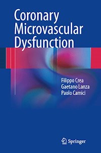 Coronary Microvascular Dysfunction - Filippo Crea - E-Book