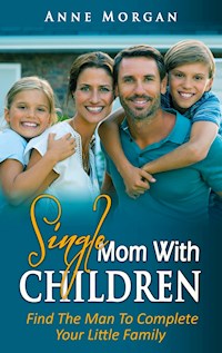 Single Mom With Children - Anne Morgan - E-Book
