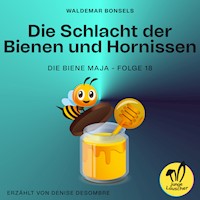 Die Schlacht der Bienen und Hornissen (Die Biene Maja, Folge 18) - Waldemar Bonsels - Hörbuch