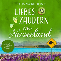 Liebeszaudern in Neuseeland - Corinna Kohfink - Hörbuch