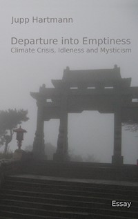 Departure into Emptiness - Jupp Hartmann - E-Book
