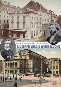 GIUSEPPE VERDIS WIENBESUCHE - Christian Springer - E-Book