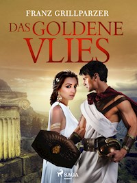 Das goldene Vlies - Franz Grillparzer - E-Book