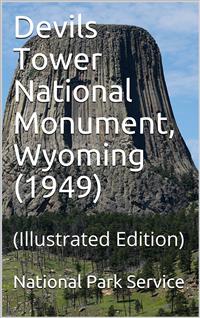 Devils Tower National Monument, Wyoming (1949) - National Park Service - E-Book