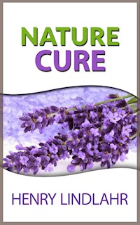Nature cure - Henry Lindlahr - E-Book