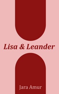 Lisa und Leander - Jara Amur - E-Book