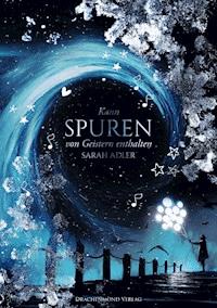 Kann Spuren von Geistern enthalten - Sarah Adler - E-Book