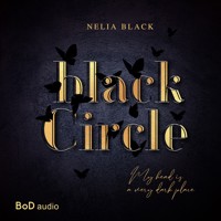 Black Circle - My head is a very dark place (Ungekürzt) - Nelia Black - Hörbuch
