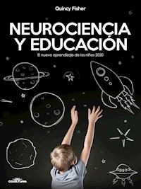 Neurociencia y Educación - Quincy Fisher - E-Book