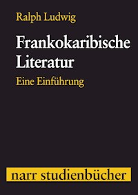 Frankokaribische Literatur - Ralph Ludwig - E-Book
