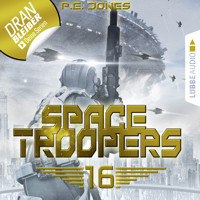 Space Troopers, Folge 16: Ruhm und Ehre (Ungekürzt) - P. E. Jones - Hörbuch