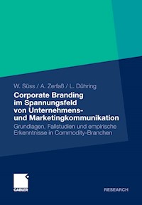 Corporate Branding im Spannungsfeld von Unternehmens- und Marketingkommunikation - Werner Süss - E-Book