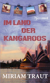 Im Land der Kangaroos - Miriam Traut - E-Book