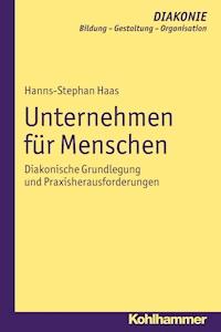 Unternehmen für Menschen - Hanns-Stephan Haas - E-Book