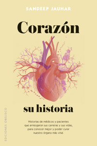 Corazón, su historia - SANDEEP JAUHAR - E-Book