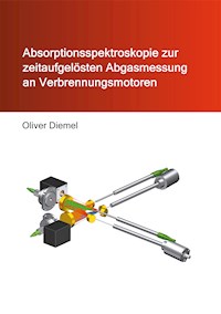 Absorptionsspektroskopie zur zeitaufgelösten Abgasmessung an Verbrennungsmotoren - Oliver Diemel - E-Book