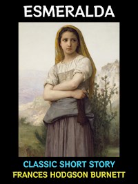 Esmeralda - Frances Hodgson Burnett - E-Book