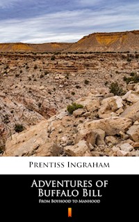 Adventures of Buffalo Bill - Ingraham Prentiss - E-Book