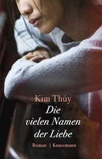 Die vielen Namen der Liebe - Kim Thuy - E-Book
