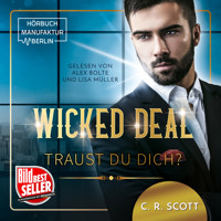 Wicked Deal: Traust du dich? (ungekürzt) - C. R. Scott - Hörbuch
