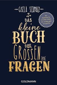 Das kleine Buch der großen Fragen - Gisela Schmalz - E-Book