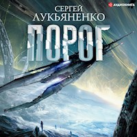 Порог - Сергей Лукьяненко - Hörbuch