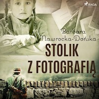 Stolik z fotografią - Barbara Nawrocka-Dońska - Hörbuch