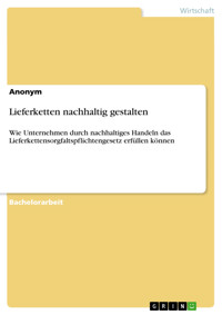 Lieferketten nachhaltig gestalten -  - E-Book