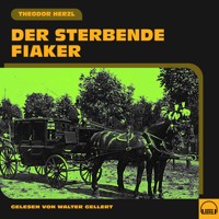 Der sterbende Fiaker - Theodor Herzl - Hörbuch