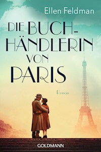 Die Buchhändlerin von Paris - Эллен Фелдман - E-Book