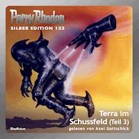 Perry Rhodan Silber Edition 123: Terra im Schussfeld (Teil 3) - Peter Griese - Hörbuch