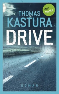 Drive - Thomas Kastura - E-Book