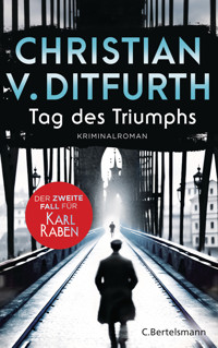 Tag des Triumphs - Christian Ditfurth - E-Book
