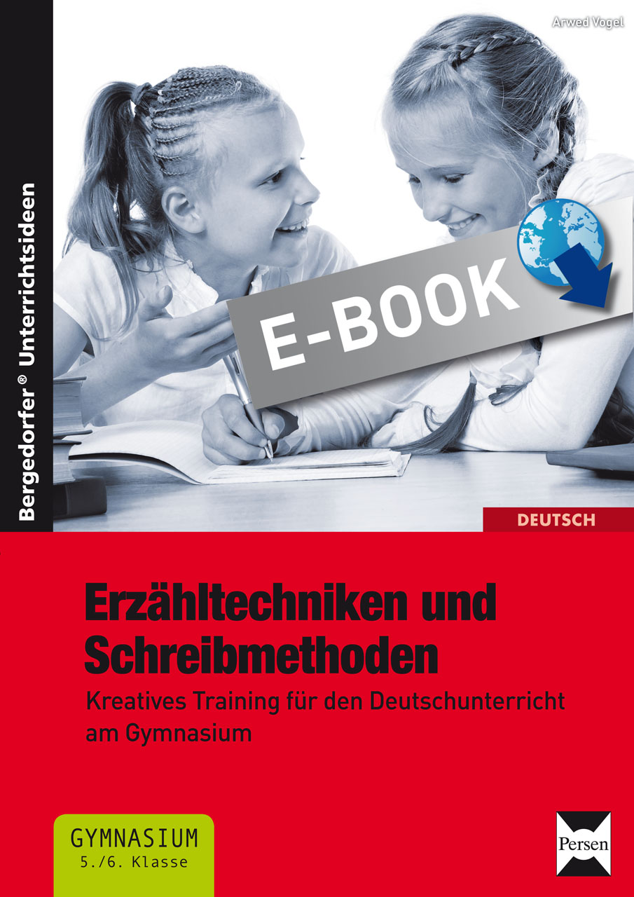 Erzähltechniken und Schreibmethoden 5./6. Klasse - Arwed Vogel - E-Book