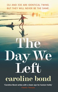 The Day We Left - Caroline Bond - E-Book