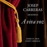 A viva voz. Josep Carreras, memorias - Màrius Carol - Hörbuch