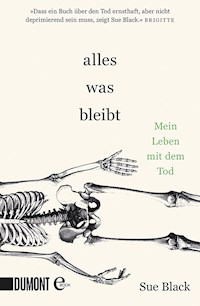Alles, was bleibt - Sue Black - E-Book