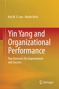 Yin Yang and Organizational Performance - Kris M.Y. Law - E-Book