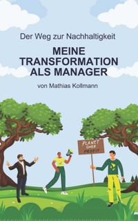 Der Weg zur Nachhaltigkeit - Mathias Kollmann - E-Book