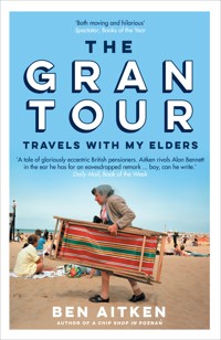 The Gran Tour - Ben Aitken - E-Book