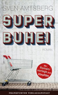 SUPERBUHEI - Sven Amtsberg - E-Book