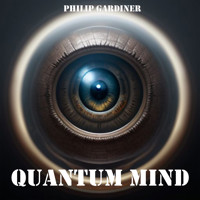 Quantum Mind - Philip Gardiner - Hörbuch