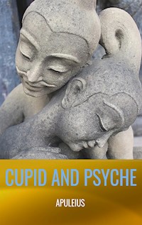 Cupid and Psyche - Apuleius - E-Book