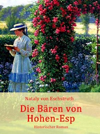 Die Bären von Hohen-Esp - Nataly von Eschstruth - E-Book