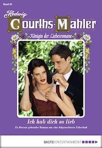 Hedwig Courths-Mahler - Folge 095 - Hedwig Courths-Mahler - E-Book