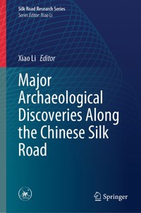 Major Archaeological Discoveries Along the Chinese Silk Road -  - E-Book
