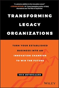 Transforming Legacy Organizations - Kris Ostergaard - E-Book