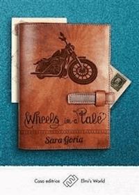 Wheels in a tale - Sara Goria - E-Book